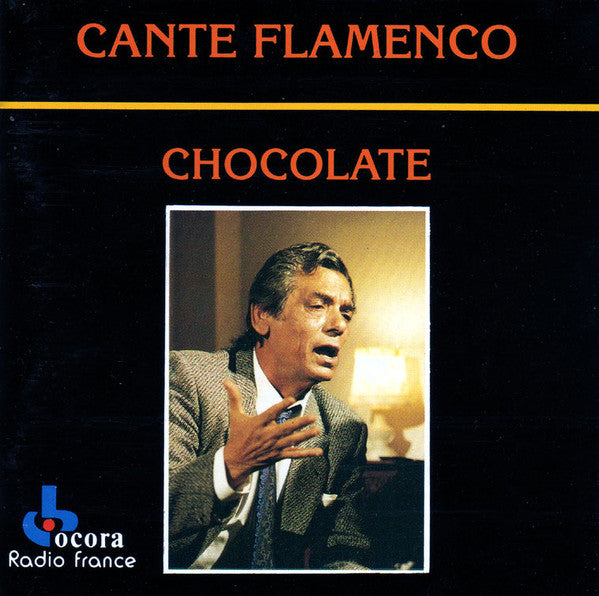 Chocolate - Cante Flamenco (CD Usagé)