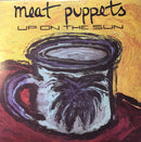 Meat Puppets - Up On The Sun (Vinyle Neuf)