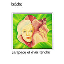 Breche - Carapace et Chair Tendre (Vinyle Usagé)