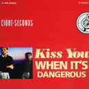 Eight Seconds - Kiss You When Its Dangerous (Vinyle Usagé)