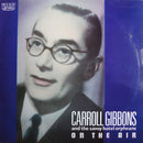 Carroll Gibbons / Savoy Hotel Orpheans - On The Air (Vinyle Usagé)