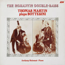 Bottesini / Martin  - The Romantic Double:Bass: Thomas Martin Plays Bottesini (Vinyle Usagé)