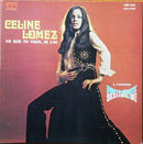 Celine Lomez - Ce Que Tu Veux Je L Ai (Vinyle Usagé)