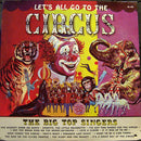 Big Top Singers - Lets All Go To The Circus (Vinyle Usagé)