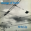 Change of Heart - 50 Ft Up (Vinyle Usagé)