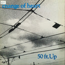 Change Of Heart - 50 Ft Up (Vinyle Usagé)
