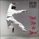 Bryan Ferry - Dont Stop The Dance (Vinyle Usagé)