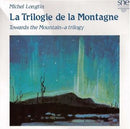 Michel Longtin - La Trilogie de la Montagne (Vinyle Usagé)