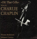 Chaplin / Beckmann / Cernota - Oh That Cello: Music by Charlie Chaplin (Vinyle Usagé)