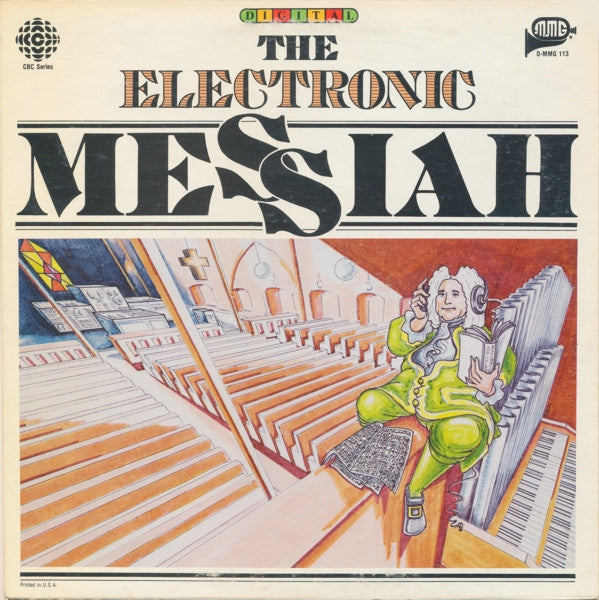 Elmer Iseler Singers / Synthescope Digital Synthesizer Ensemble - The Electronic Messiah (Vinyle Usagé)