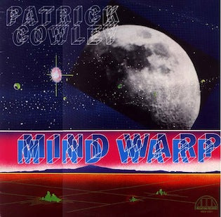 Patrick Cowley - Mind Warp (Vinyle Neuf)