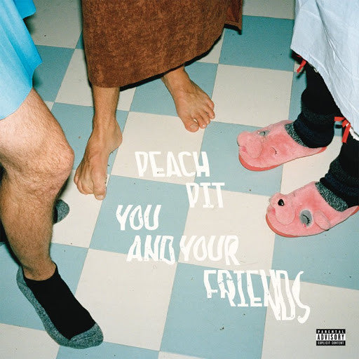 Peach Pit - You And Your Friends (Vinyle Neuf)