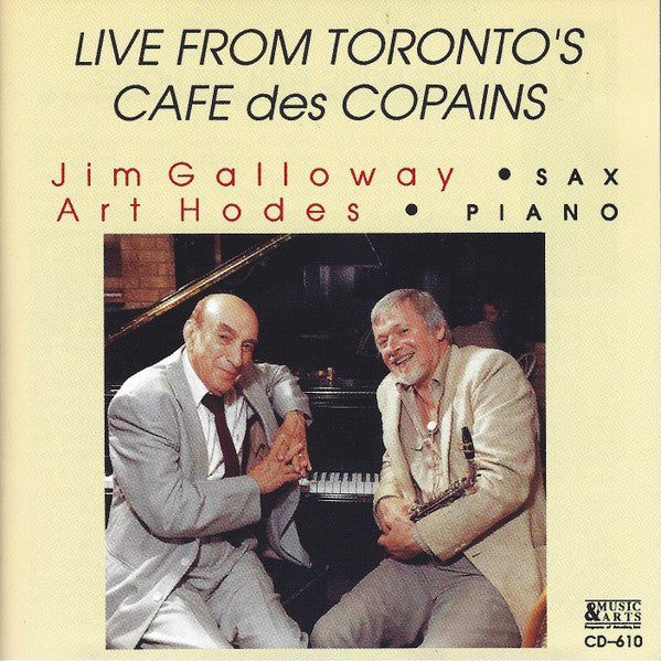 Jim Galloway and Art Hodes - Live From Torontos Cafe Des Copains (CD Usagé)