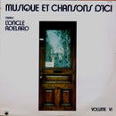 Oncle Adelard - Musique Et Chansons D Ici Volume VI (Vinyle Usagé)