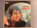 Michel Delpech - Michel Delpech (Il Y A Des Jours Ou L On Ferait Mieux De Rester Au Lit) (Vinyle Usagé)