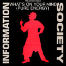 Information Society - Whats On Your Mind (Pure Energy) (Vinyle Usagé)