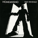 NoMeansNo - Dad / Revenge (Vinyle Neuf)