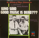 Hugo Lowenstern - Who Said Good Music Is Dead??? (Vinyle Usagé)
