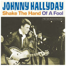 Johnny Hallyday - Shake The Hand Of A Fool (Vinyle Usagé)