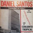 Daniel Santos / El Conjunto Tropical  - Sus Exitos Originales (Vinyle Usagé)