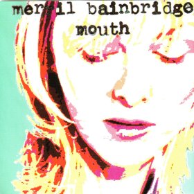 Merrill Bainbridge - Mouth (Vinyle Neuf)