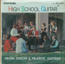 Hugh Dixon - High School Guitar: Hugh Dixons Frantic Guitars (Vinyle Usagé)