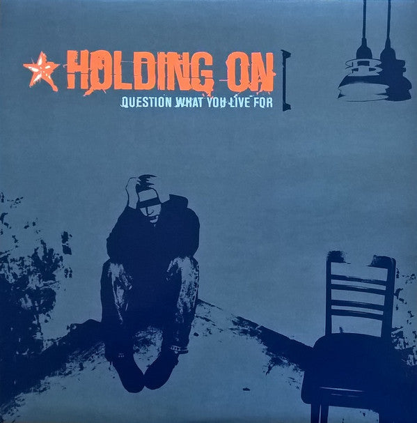 Holding On - Question What You Live For (Vinyle Usagé)