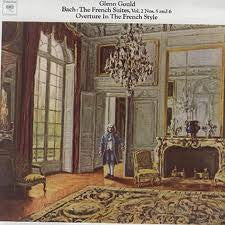 Bach / Gould - The French Suites Vol 2 No 5 And 6 / Overture In The French Style (Vinyle Usagé)