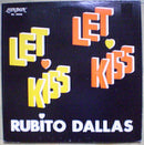 Rubito Dallas - Let Kiss Let Kiss (Vinyle Usagé)