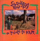 Various - Surprise Your Pig (A Tribute To REM) (Vinyle Usagé)