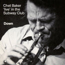 Chet Baker - Down: Chet Baker Live In The Subway Club (Vinyle Usagé)
