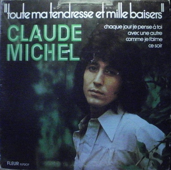 Claude Michel - Toute Ma Tendresse et Mille Baisers (Vinyle Usagé)