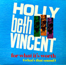 Holly Beth Vincent - For What It's Worth (What's That Sound) (Vinyle Usagé)