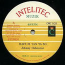 Johnny Osbourne - Have Fi Tan Ya So (Vinyle Usagé)