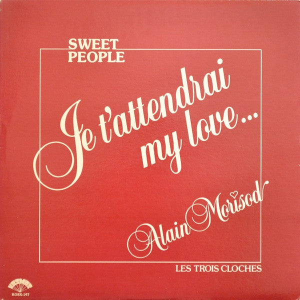 Alain Morisod Sweet People - Je Tattendrai My Love (Vinyle Usagé)