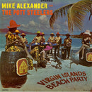Mike Alexander And Pott Steelers - Virgin Islands Beach Party (Vinyle Usagé)