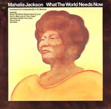 Mahalia Jackson - What The World Needs Now (Vinyle Usagé)