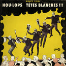 Tetes Blanches - Voici les Tetes Blanches (Vinyle Usagé)