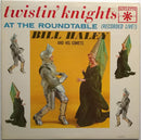 Bill Haley and his Comets - Twistin Knights at the Roundtable (Vinyle Usagé)