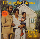 Ernie Smith - I'll Sing For Jesus (Vinyle Usagé)