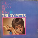 Trudy Pitts - These Blues Of Mine (Vinyle Usagé)