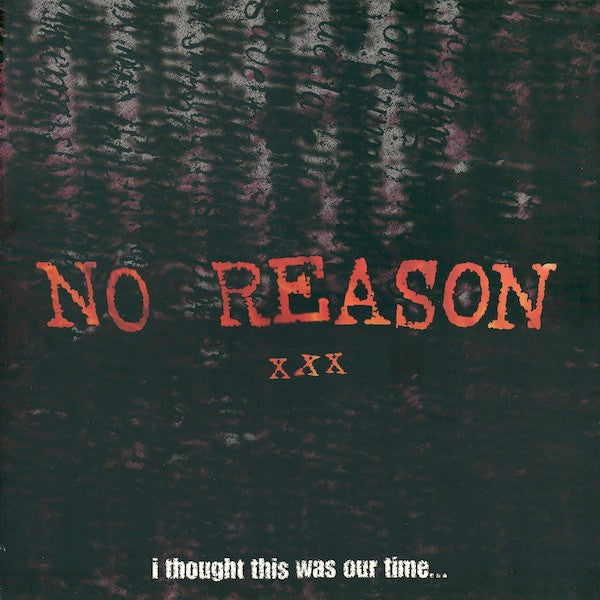 No Reason - I Thought This Was Our Time (Vinyle Usagé)