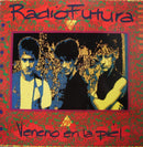 Radio Futura - Veneno En La Piel (Vinyle Usagé)