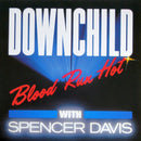 Downchild / Spencer Davis - Blood Run Hot (Vinyle Usagé)