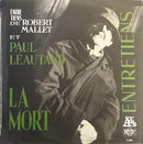 Paul Leautaud - La Mort (Entretiens de Robert Mallet et Paul Leautaud) (Vinyle Usagé)