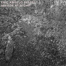 Eric Angelo Bessel - Mirror At Night (Vinyle Neuf)