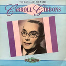 Carroll Gibbons - Too Marvellous For Words (Vinyle Usagé)