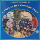 Alain Remila - La Belle Histoire De L Enfant Qui Possede Tout (Vinyle Usagé)