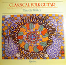 Timothy Walker - Classical Folk Guitar From England Ireland Spain Cameroon Congo Japan Russia And South America (Vinyle Usagé)