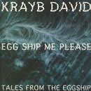 Krayb David - Eggship Me Please (Tales From The Eggship) (Vinyle Usagé)
